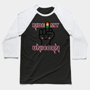 Ride my Unicorn Baseball T-Shirt